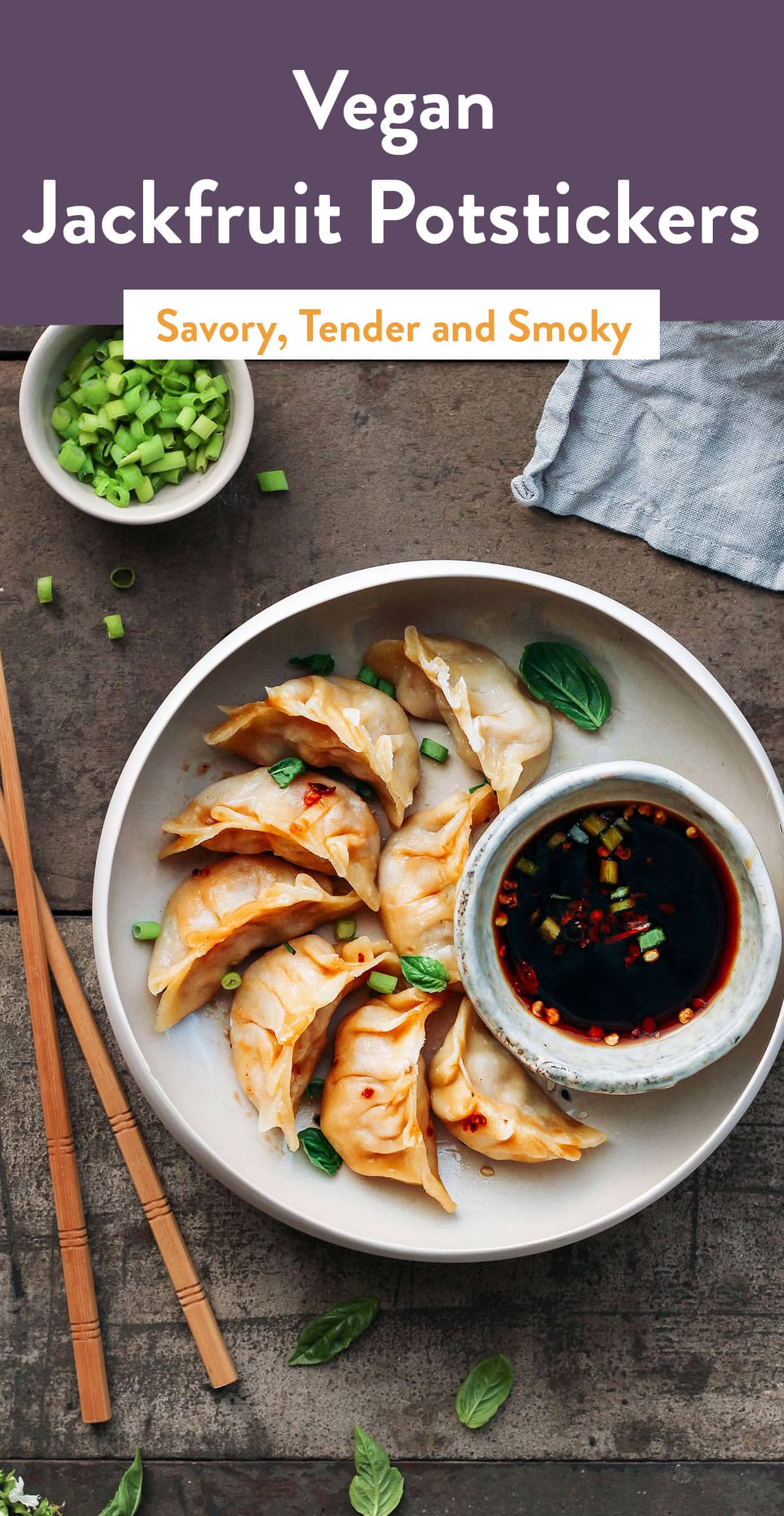 Delicious potstickers filled with a tender jackfruit filling. Soft, crispy on the bottom, and served with a spicy soy dipping sauce!