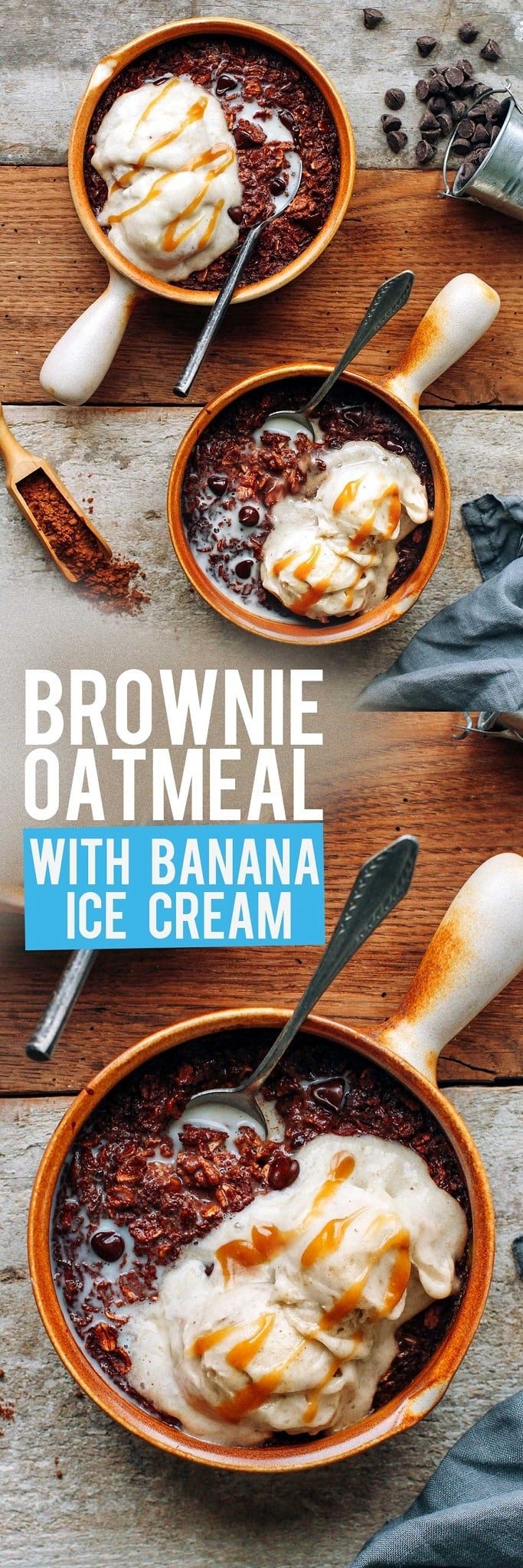 Brownie Oatmeal with Banana Ice cream (Hot & Cold!)