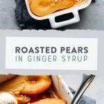 Roasted Pears in Ginger Syrup