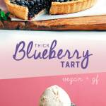 Thick Blueberry Tart (Vegan + Gluten-Free + Refined Sugar-free)