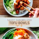 Saucy Caramelized Tofu Bowls