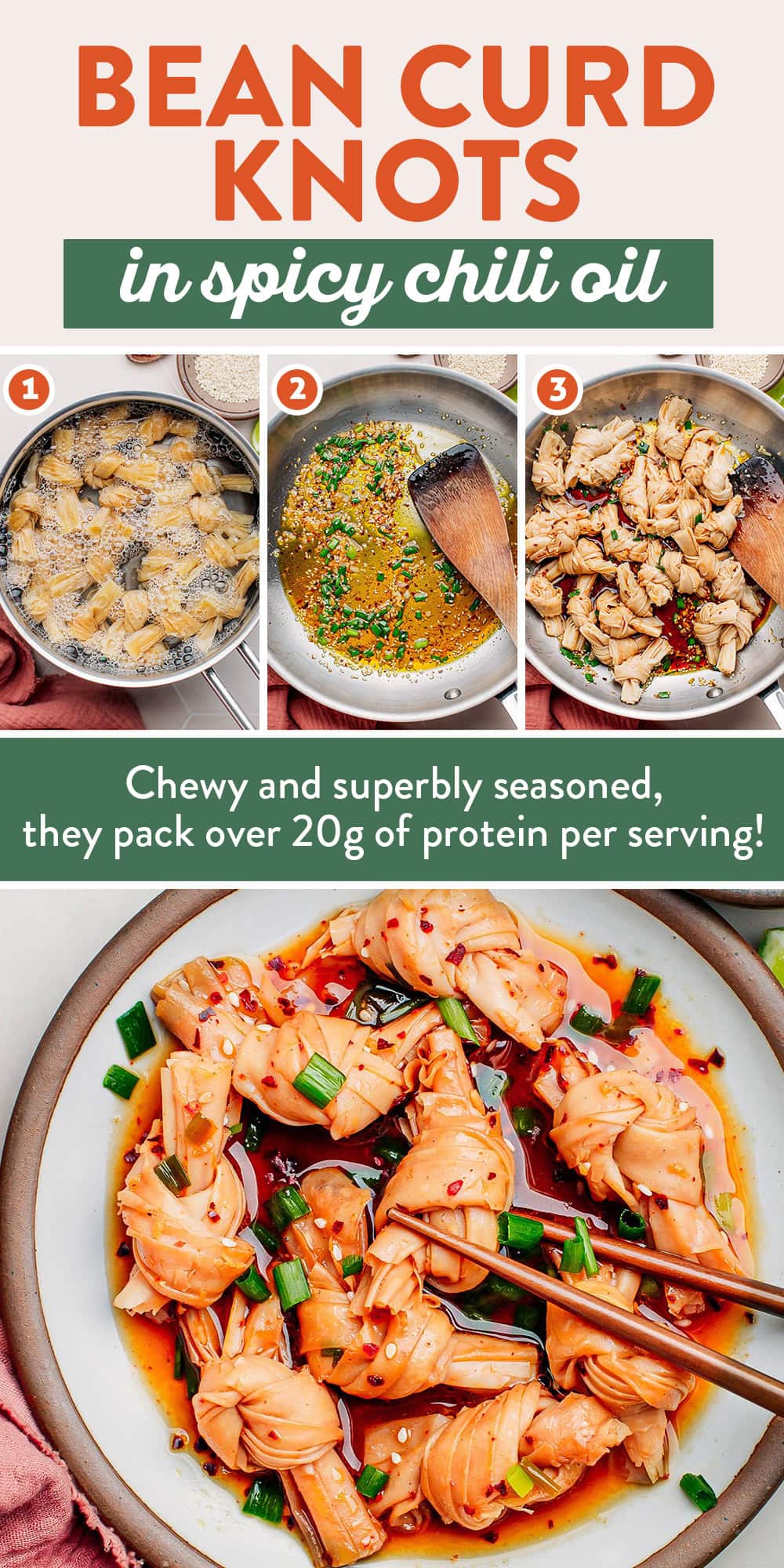 These bean curd knots are sautéed in spicy and garlicky chili oil, and topped with toasted sesame seeds and scallions! Chewy and superbly seasoned, they pack over 20g of protein per serving!